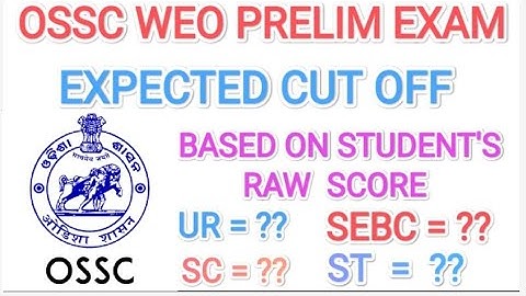 OSSC WEO EXPECTED CUT OFF । BASED ON STUDENT