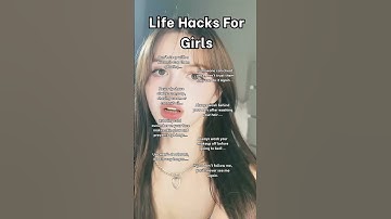 Life Hacks For Girls That Actually Work