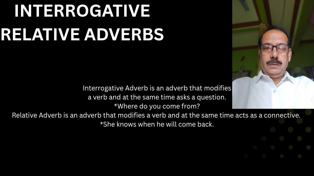 #Interrogative Adverbs #Relative Adverbs 