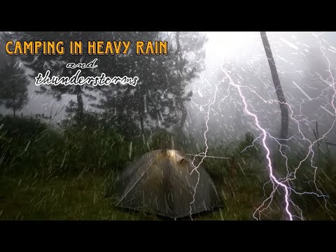 SOLO CAMPING IN HEAVY RAIN AND THUNDERSTORMS - RELAXING RAIN SOUNDS AND ...