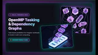 OpenMP Tasking and Dependency Graphs Explained | Parallel Programming