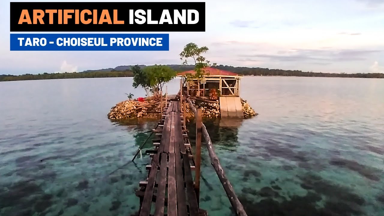 Artificial Island Taro Choiseul Province Solomon Islands🇸🇧 Vlog