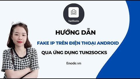 Thay đổi IP điện thoại Android bằng cách sử dụng Proxy Socks5 qua ứng dụng Tun2socks