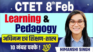 CTET FEB 2026 - Full Class Learning and Pedagogy by Himanshi Singh 