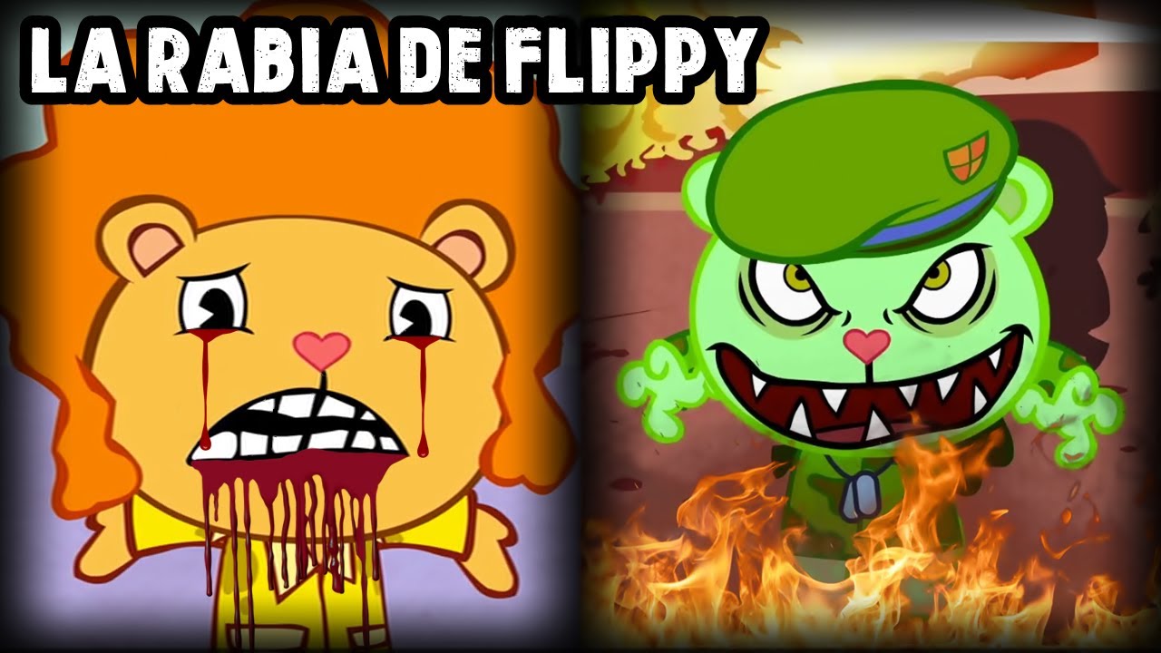 LA RABIA DE FLIPPY | Creepypasta de Happy Tree Friends - YouTube