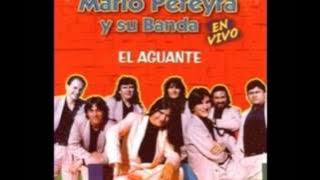Mario Pereyra  Enganchados en vivo El Aguante parte 1