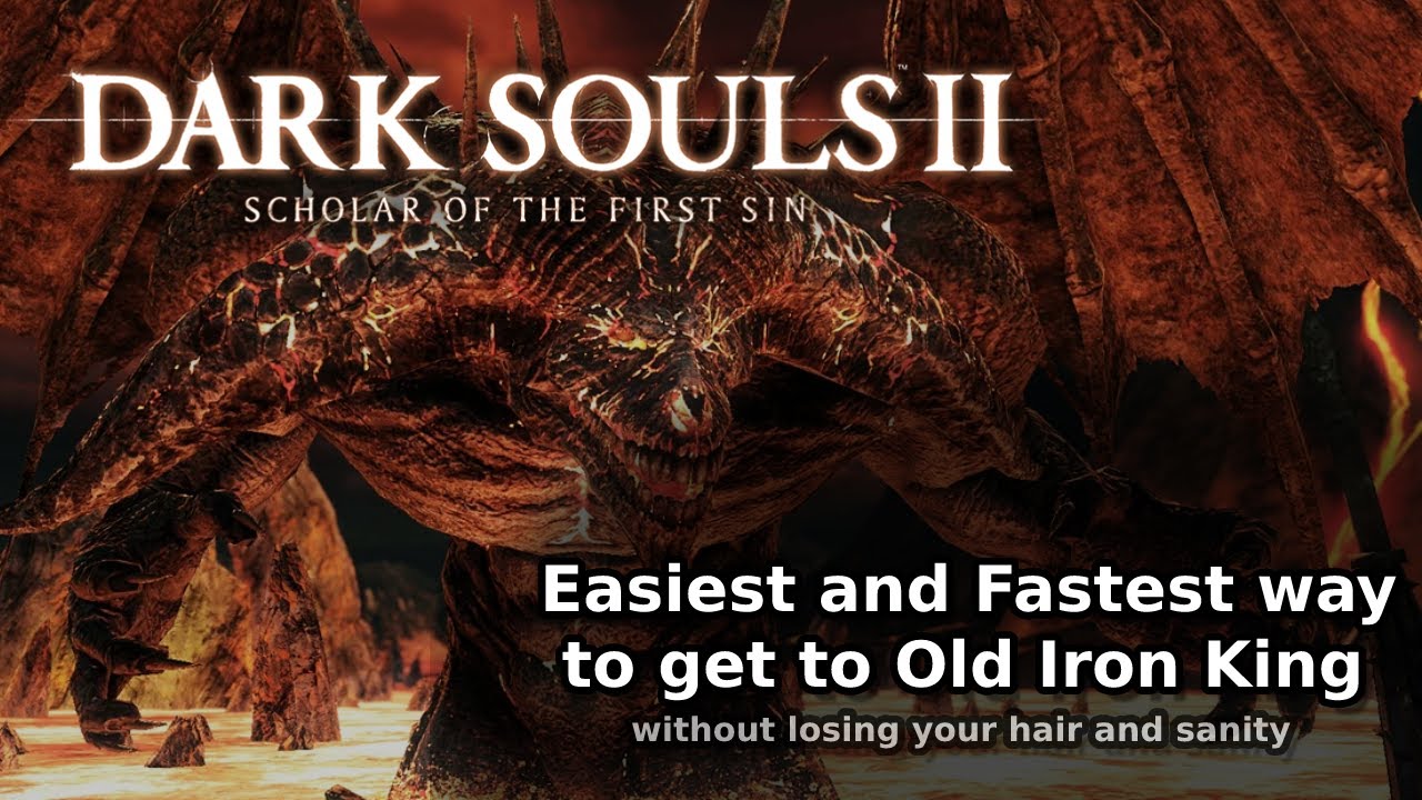 Dark Souls 2 SOTFS Easiest and Fastest way to get to Old Iron King