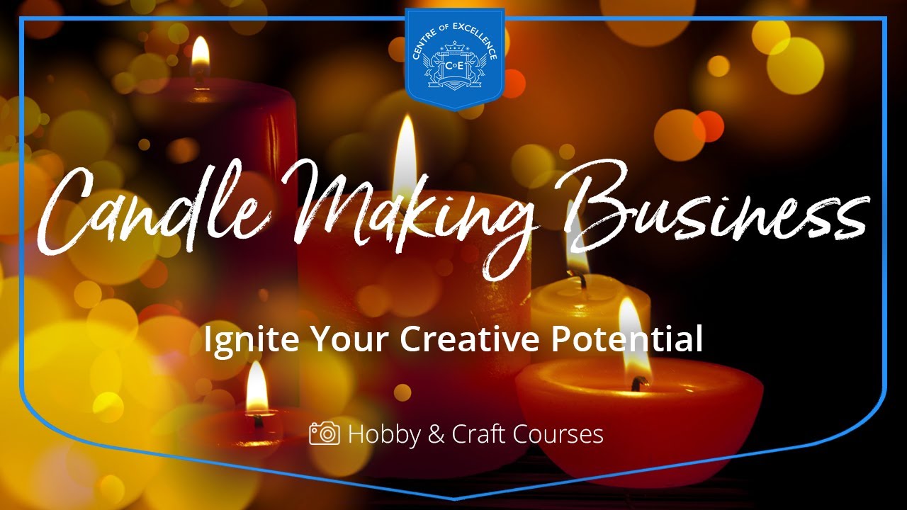 Candle Making Business Diploma Course Centre of Excellence