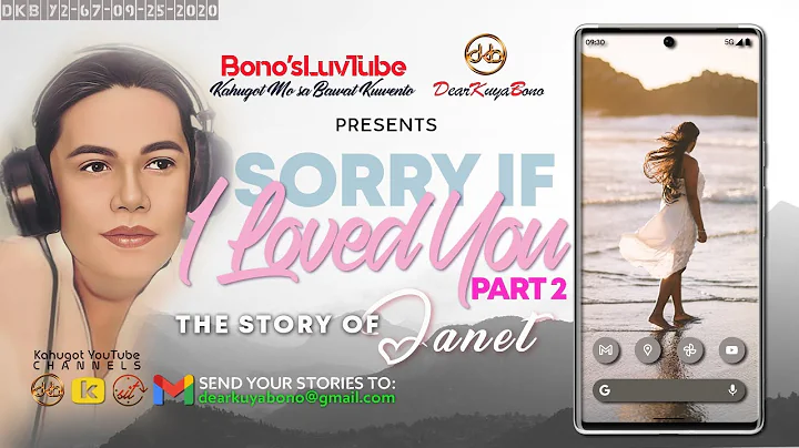 SORRY IF I LOVED YOU | Part 2 |  Kuwento ni Janet ...