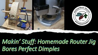 Makin Stuff: Homemade Router Jig Bores Perfect Dimples