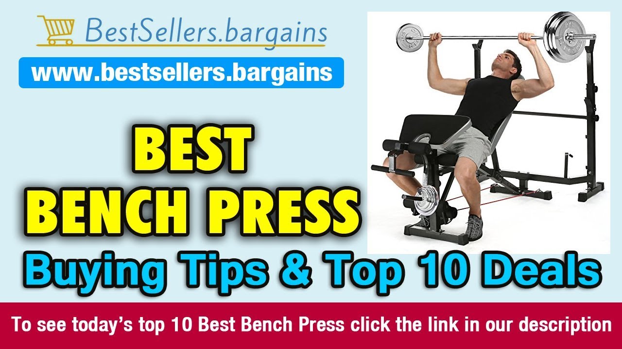 Bench Press Buying Tips Top 10 Deals Youtube