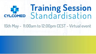 CYLCOMED Training Session 1 on Standardisation (Full recording)