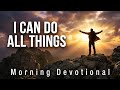 Morning Devotional — You Are More Capable Than You Think. Here's Why.