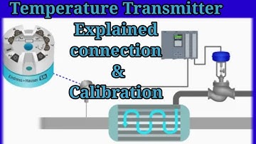 temperature transmitters, how they are connected in a control loop, and how they are calibrated.