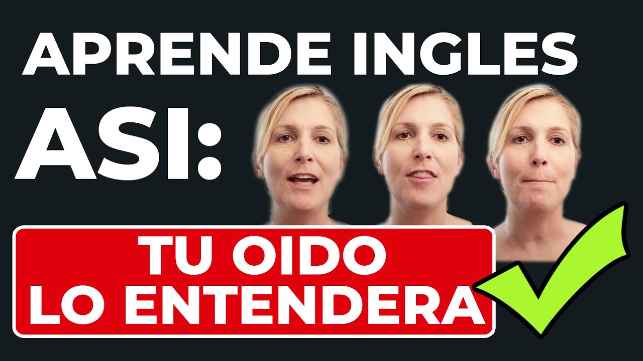 Aprende Inglés Así y tu Oído lo Entenderá Esta es la Forma Fácil de