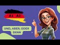 Deutsch lernen A1-A2 : Konjunktionen "und, aber, oder, denn" mit 40 Beispielsätzen