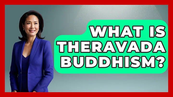 What Is Theravada Buddhism? - Spiritual Universe Unlocked