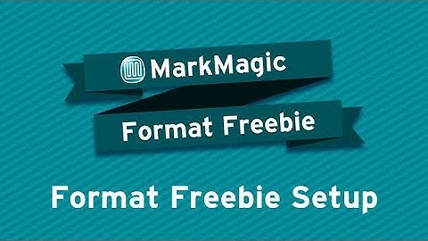 MarkMagic Format Freebie Set Up