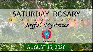 Pray for Those with Cancer August 15 2026 Saturday Rosary Joyful Mysteries