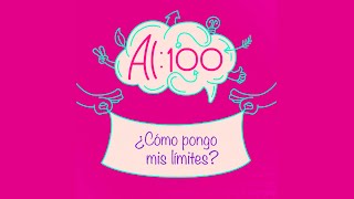 Al 100 - ¿Cómo pongo límites? Imagen Thumnail