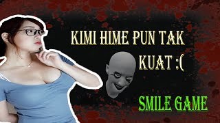 Kimi Hime Pun Tak Kuat Smile