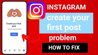 ⚡ Fix Instagram “Create Your First Post” Error 2025 – Quick & Easy Solution!