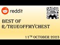 Best of Reddit's True Off My Chest - 11th October 2023 - TOP 5 POSTS TODAY