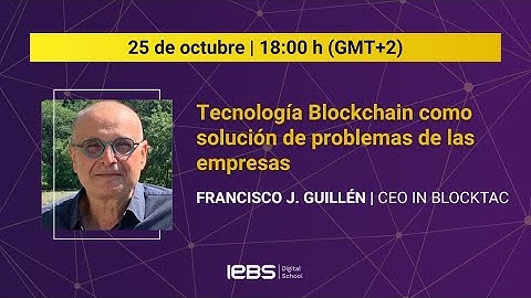¿Cómo utilizar la TECNOLOGÍA BLOCKCHAIN para solucionar problemas en las EMPRESAS?