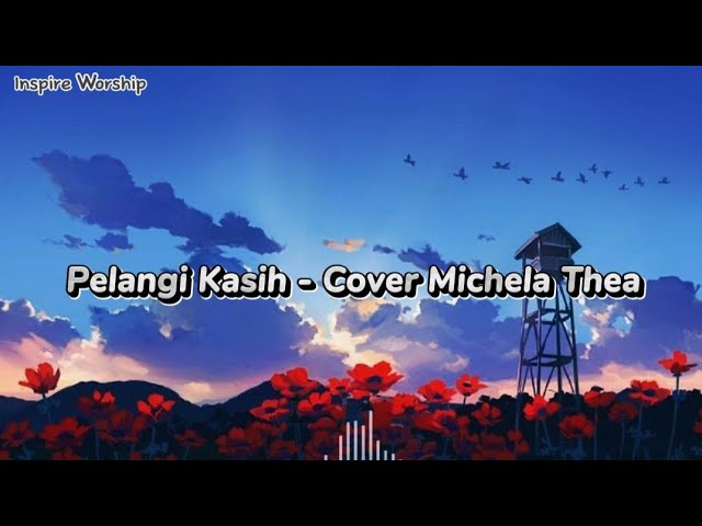 Pelangi kasih cover by Michela Thea Lirik Lagu Rohani class=