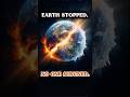 Earth Already Stopped… And They’re Not Telling You.#whatif #earthmystery #hiddentruths  #history
