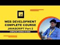 Web Development Complete Course HTML. CSS, Java Script, JQuery and Bootstrap : JavaScript part 2