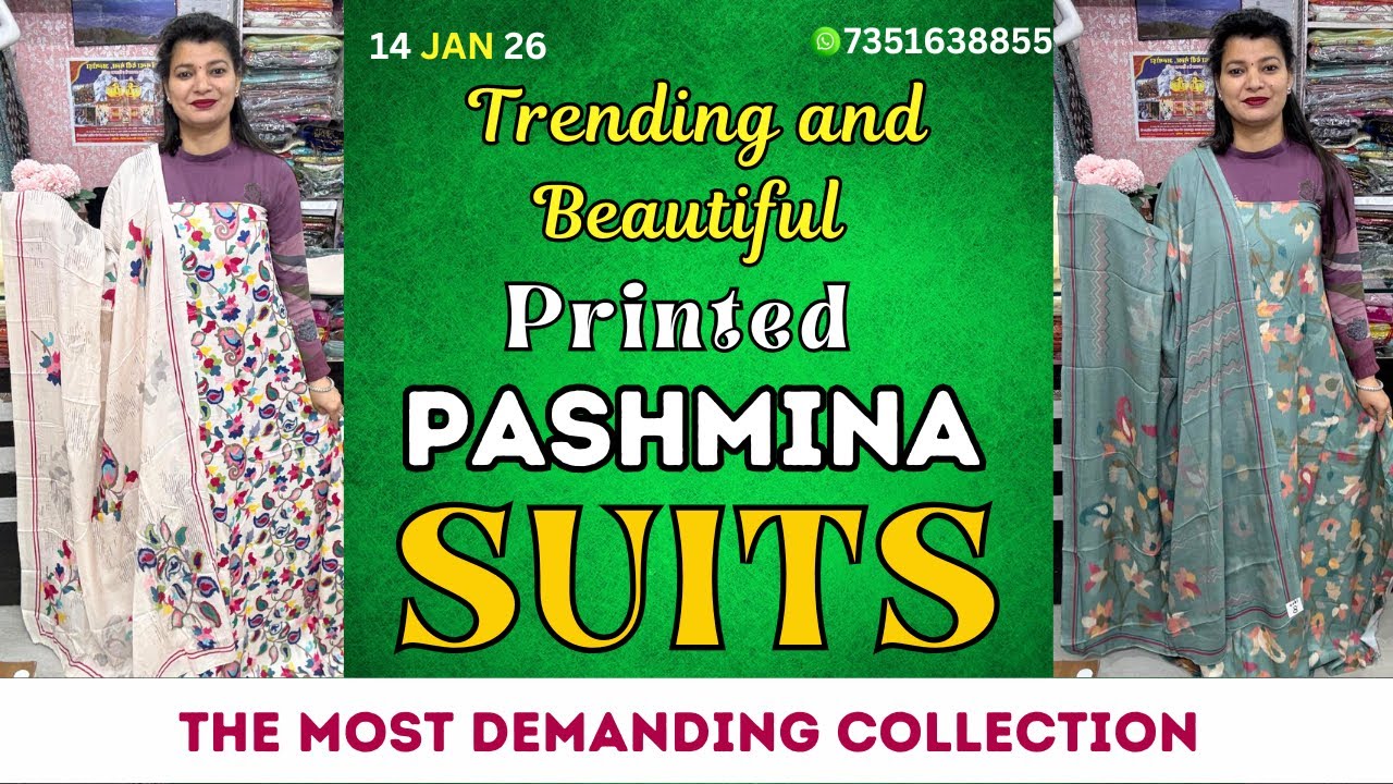 14 JAN 26 | TRENDING & MOST DEMANDING PRINTED PASHMINA SUITS COLLECTION!