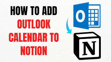 How to Add Outlook Calendar to Notion – Full Guide