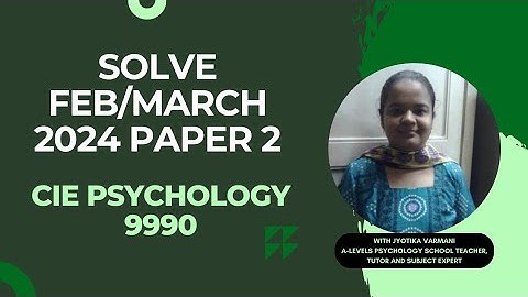 Maart 2024 Paper 2 Oplossing - Deel 1 || 9990 - CIE A-levels || #alevelspsychology