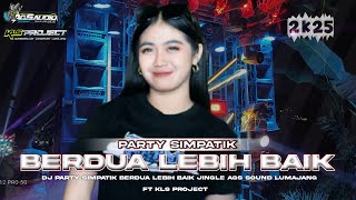 Download Lagu DJ PARTY KARNAFAL BERDUA LEBIH BAIK🔥 SIMPATIK STYLE•JINGLE AGS SOUND LUMAJANG FT KLS PROJECT MP3 Download Lagu DJ PARTY KARNAFAL BERDUA LEBIH BAIK🔥 SIMPATIK STYLE•JINGLE AGS SOUND LUMAJANG FT KLS PROJECT MP3