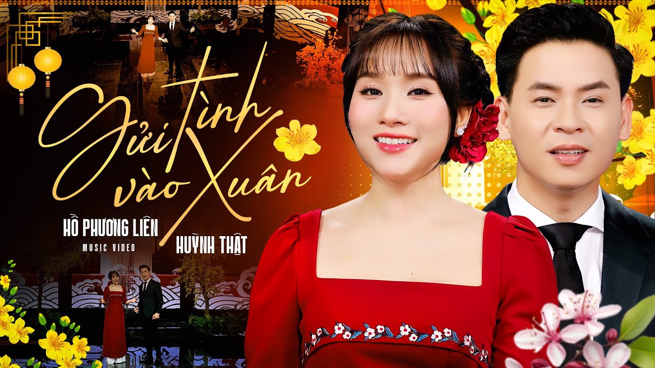 GỬI TÌNH VÀO XUÂN - Hồ Phương Liên ft Huỳnh Thật ra mắt siêu phẩm chào xuân | Nhạc Tết 2025