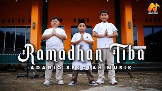 RAMADHAN TIBA (Cover By ADAGIO Sekolah Musik)