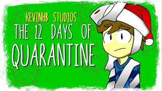 THE 12 DAYS OF QUARANTINE | Animatic