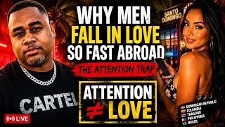 Why men fall in love so fast abroad: The Attention Trap