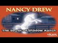 Nancy drew 10 secret of shadow ranch full walkthrough no commentary