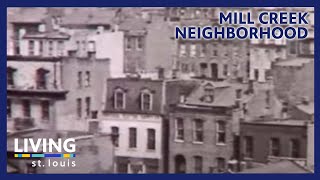 Mill Creek Neighborhood | Living St. Louis