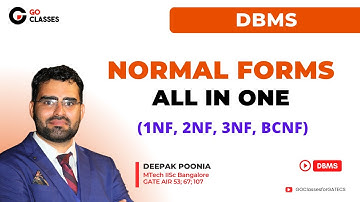 Normal Forms - Complete Summary & GATE PYQs | 1NF, 2NF, 3NF, BCNF | ALL In One | DBMS | Deepak