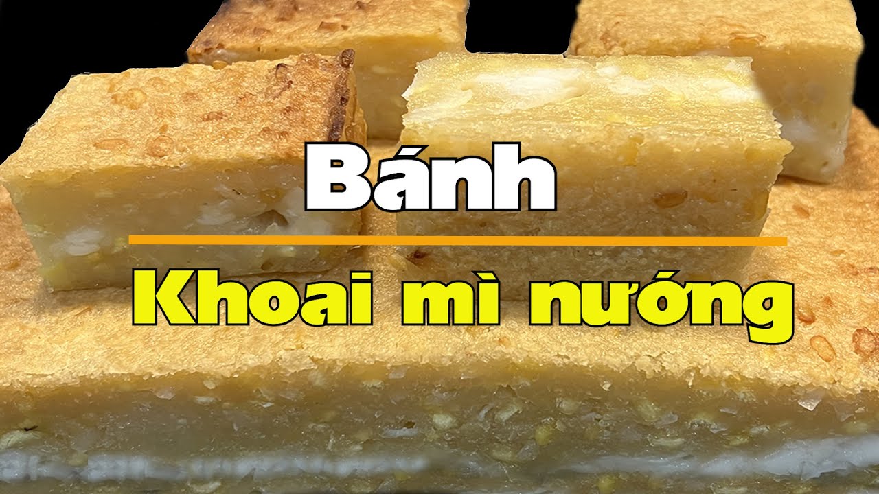 Bánh khoai mì nướng, ngon từng vết cắn!