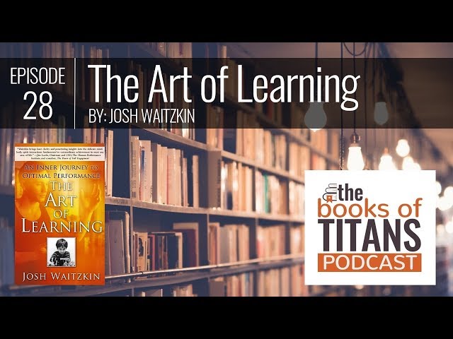 The Art of Learning: An Inner Journey to Optimal Performance