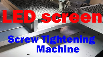 LED screen screw tightening machine | Máquina de apriete de tornillos para videowall LED