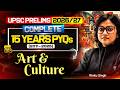 Last 15 Years Art &amp; Culture PYQs Solved | Art &amp; Culture PYQ Marathon | UPSC Prelims 2026/27