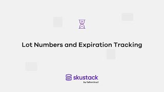 Lot Number and Expiration Date Tracking | Skustack Features