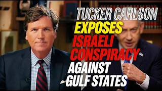 Saudi Arabia & Qatar Arrest Mossad Agents - Tucker Carlson Reports