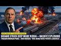 Ukraine STRUCK Deep Inside Russia — Massive Explosions Trigger Kremlin Panic | Ben Hodges