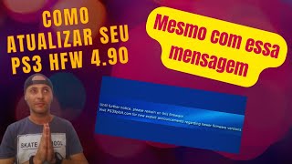 COMO ATUALIZAR HFW 4.90 NO SEU PS3 MESMO COM MSG DE ERRO E SEM PENDRIVE screenshot 2